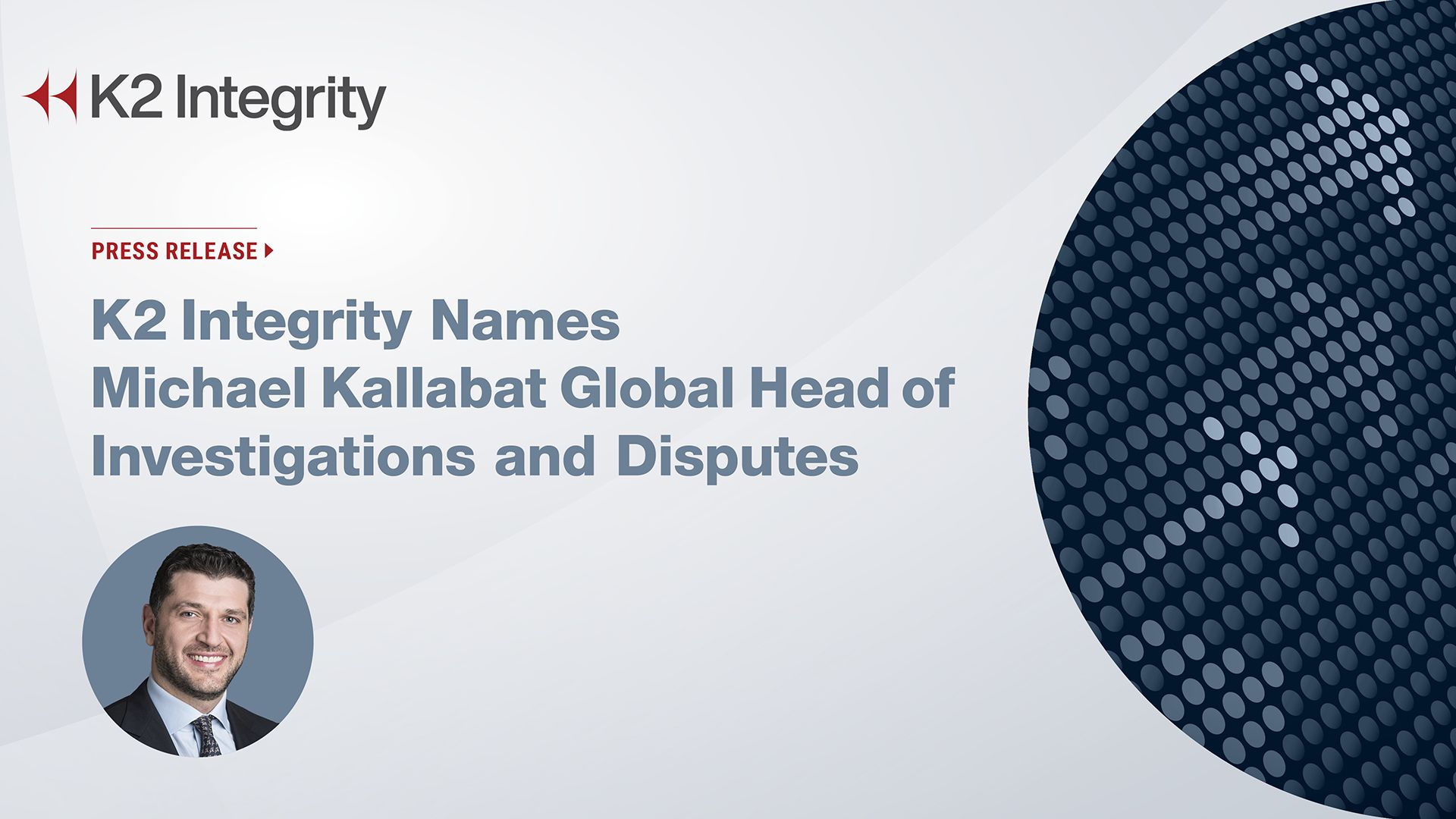 Michael Kallabat Joins K2 Integrity